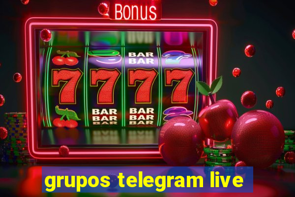 grupos telegram live